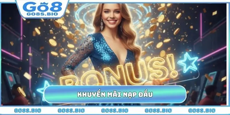Khuyến Mãi Nạp Đầu GO8 - Cơ Hội Nhận Thưởng Đến 18.888K